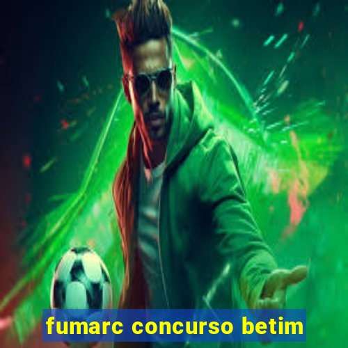 fumarc concurso betim